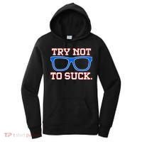 Try Not To Suck Chicago! Baseball Glasses Women's Hoodie thumb 0