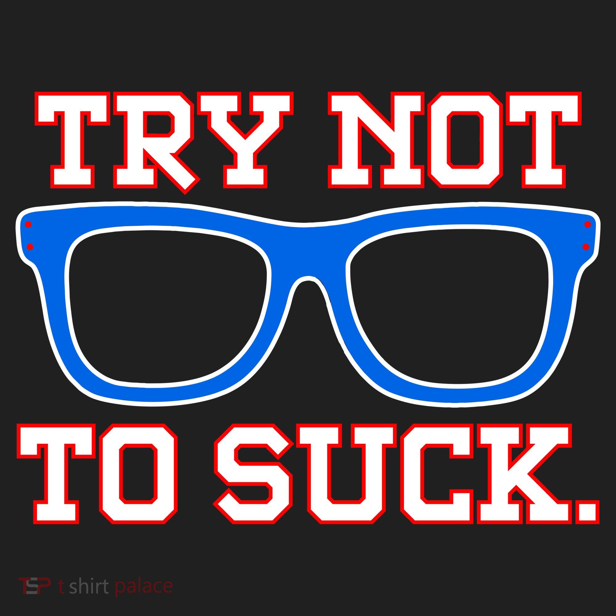 Try Not To Suck Chicago! Baseball Glasses Hat
