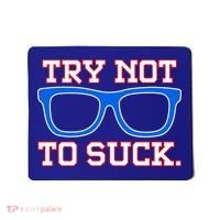 Try Not To Suck Chicago! Baseball Glasses Mousepad thumb 0