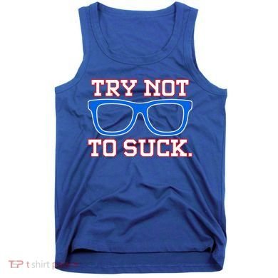 Try Not To Suck Chicago! Baseball Glasses Tank Top