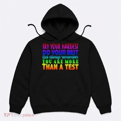 Try Your Hardest On The Test Day Hoodie