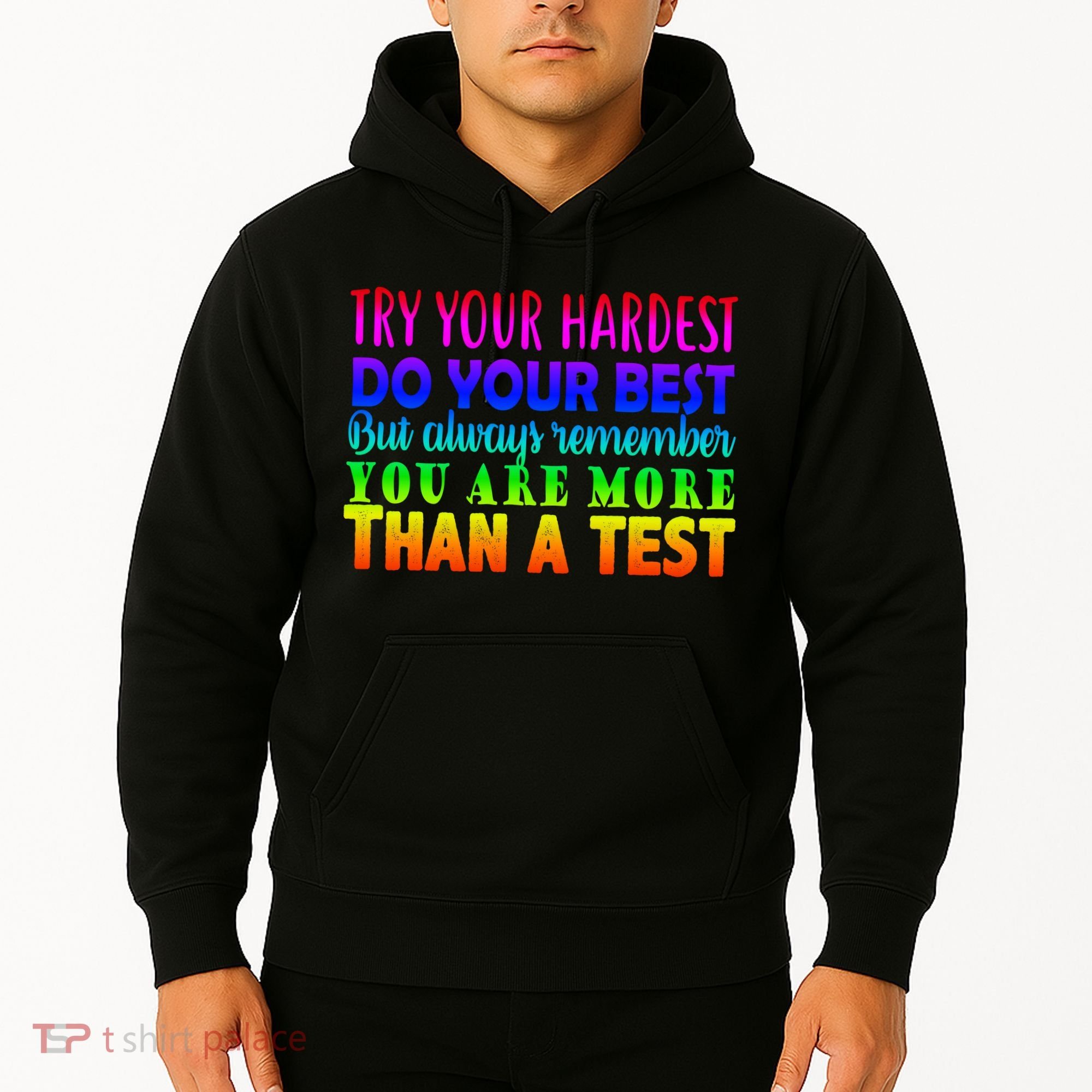 Try Your Hardest On The Test Day Hoodie