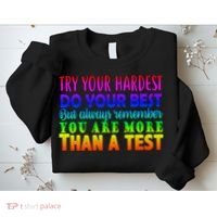 Try Your Hardest On The Test Day Sweatshirt thumb 2