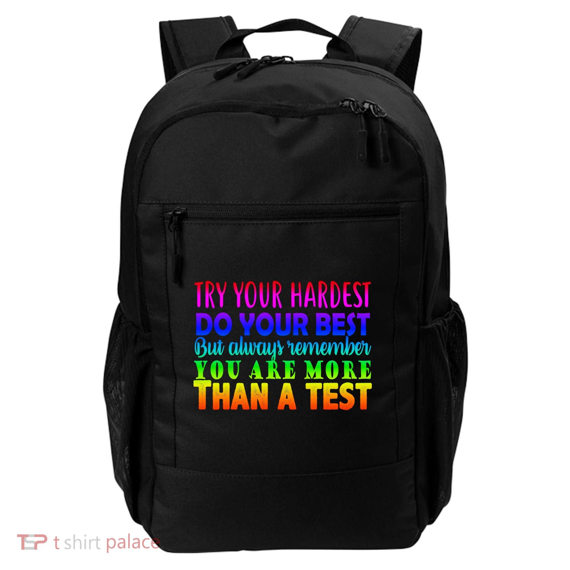 Try Your Hardest On The Test Day Backpack