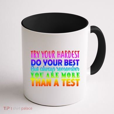 Try Your Hardest On The Test Day Coffee Mug back