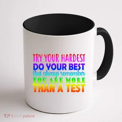 Try Your Hardest On The Test Day Coffee Mug back