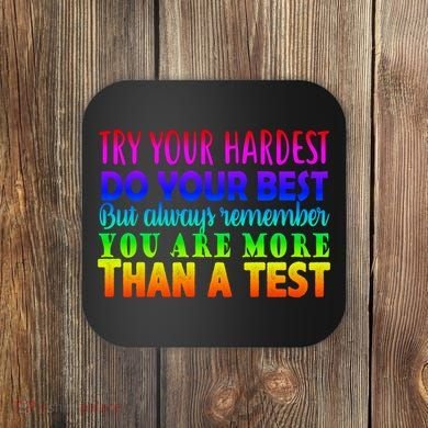 Try Your Hardest On The Test Day Coaster