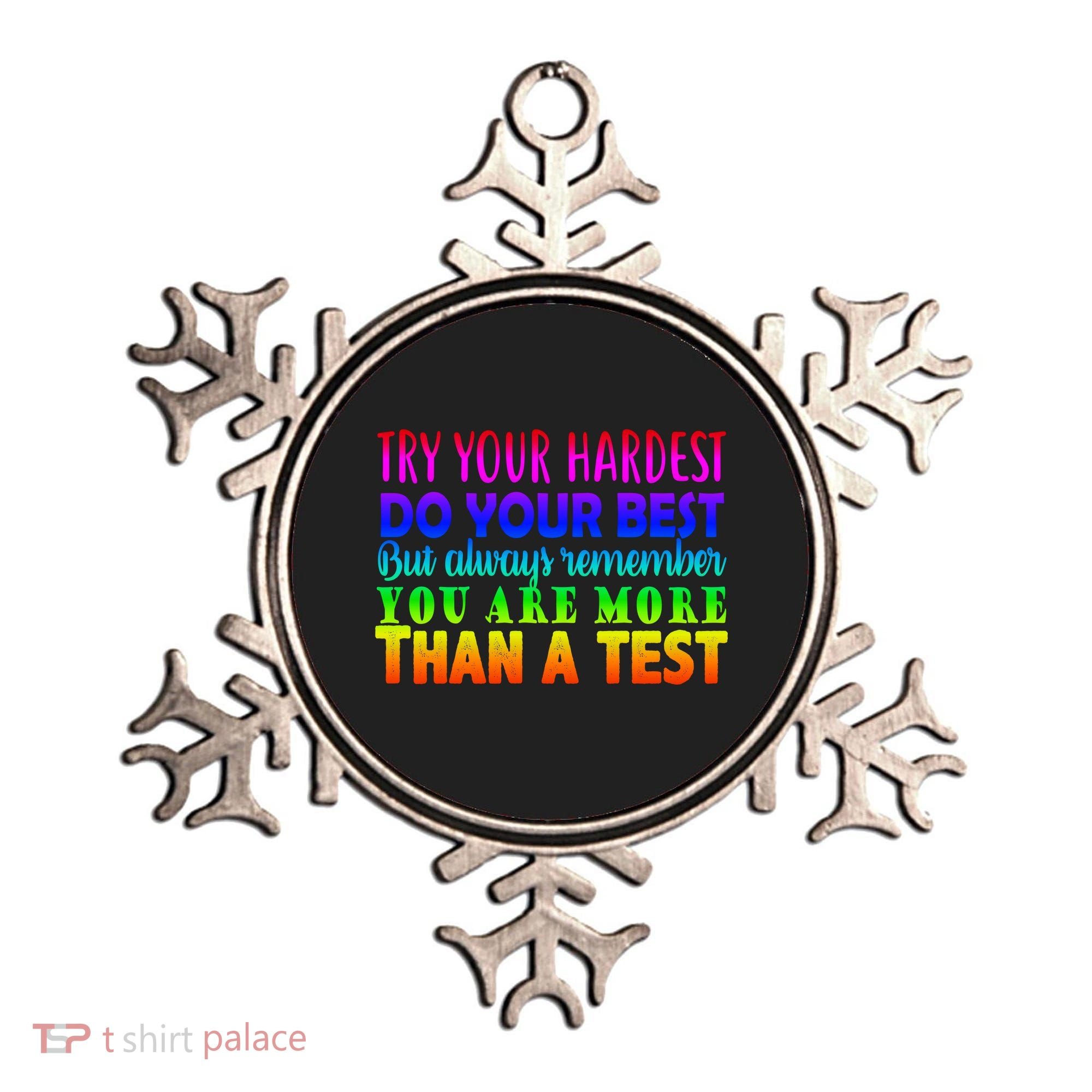 Try Your Hardest On The Test Day Ornament