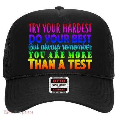 Try Your Hardest On The Test Day Hat