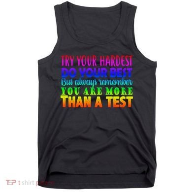 Try Your Hardest On The Test Day Tank Top