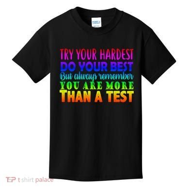 Try Your Hardest On The Test Day Kids T-Shirt