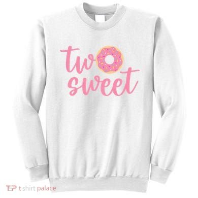 two sweet 2nd birthday decoration Donut Sweatshirt