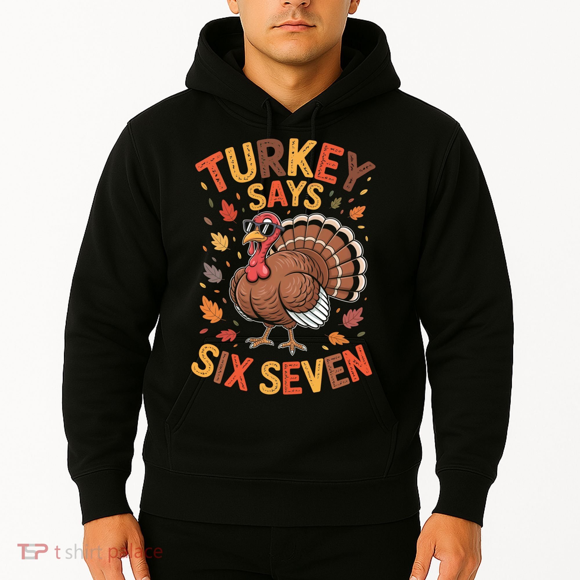 Turkey Says 67 Thanksgiving Hoodie