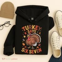 Turkey Says 67 Thanksgiving Hoodie thumb 4