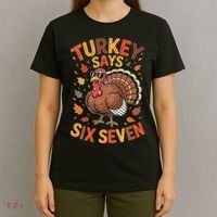 Turkey Says 67 Thanksgiving T-Shirt thumb 4
