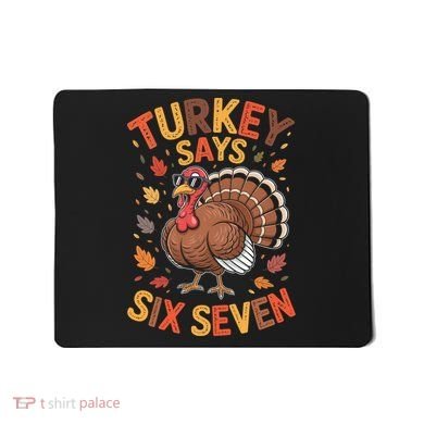 Turkey Says 67 Thanksgiving Mousepad