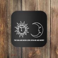 The Sun And Moon Look Upon Me And Worry Coaster thumb 0