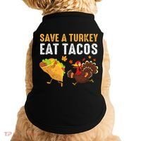 Thanksgiving Save A Turkey Eat Tacos Doggie Tank thumb 0