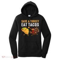 Thanksgiving Save A Turkey Eat Tacos Women's Hoodie thumb 0