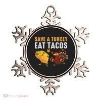 Thanksgiving Save A Turkey Eat Tacos Ornament thumb 0