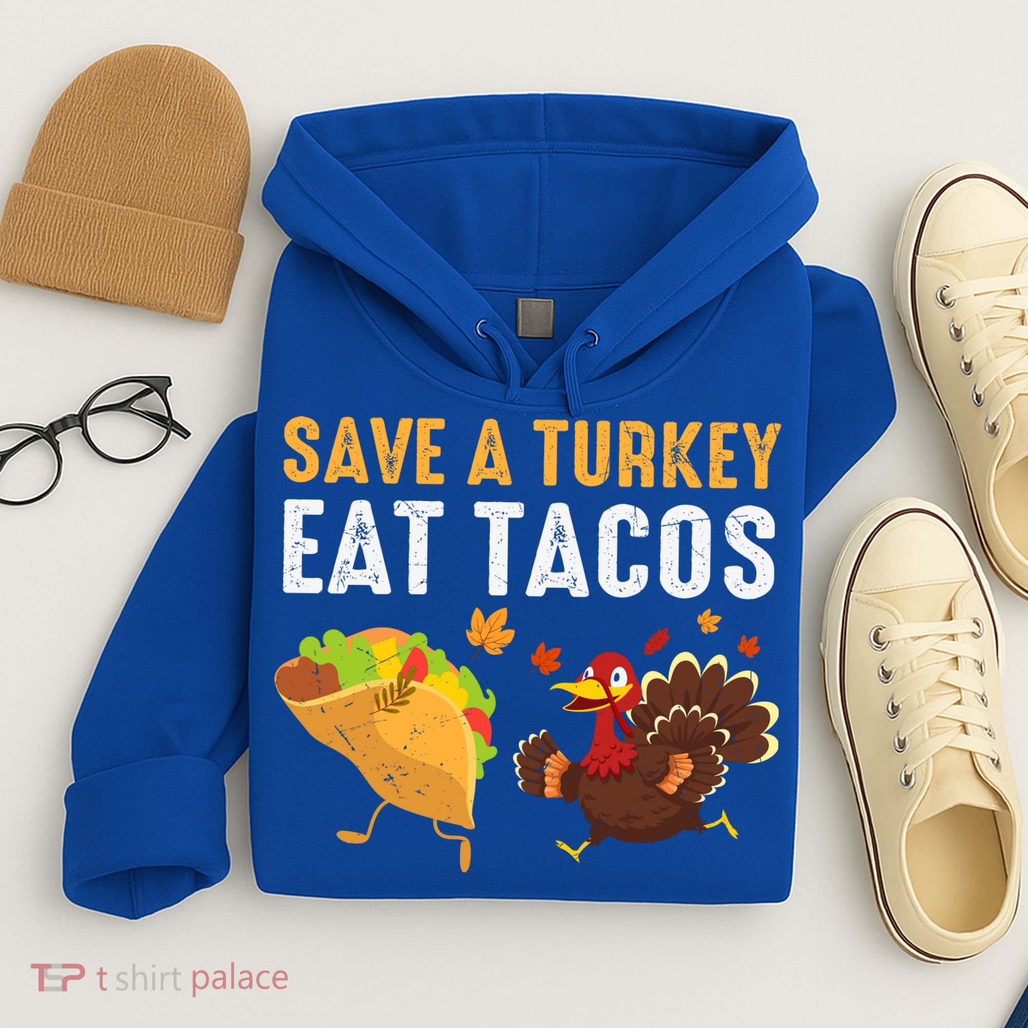 Thanksgiving Save A Turkey Eat Tacos Hoodie