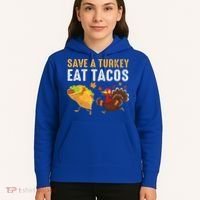 Thanksgiving Save A Turkey Eat Tacos Hoodie thumb 5