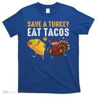 Thanksgiving Save A Turkey Eat Tacos T-Shirt thumb 0
