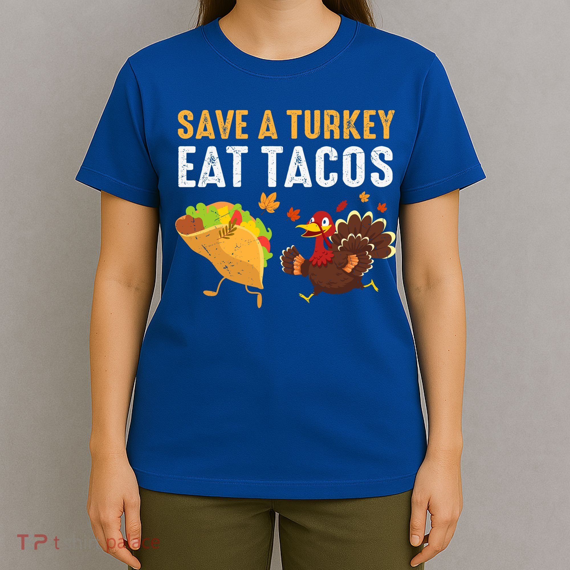Thanksgiving Save A Turkey Eat Tacos T-Shirt