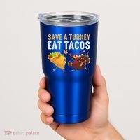 Thanksgiving Save A Turkey Eat Tacos Tumbler thumb 2