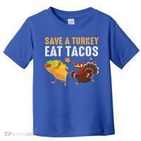 Thanksgiving Save A Turkey Eat Tacos Toddler T-Shirt thumb 0