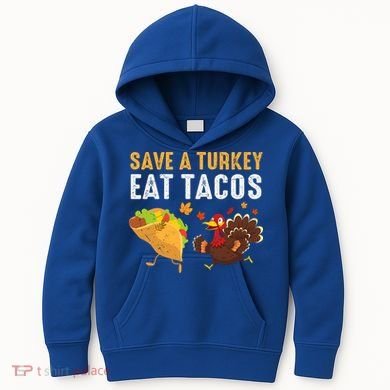 Thanksgiving Save A Turkey Eat Tacos Kids Hoodie