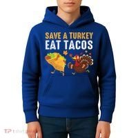 Thanksgiving Save A Turkey Eat Tacos Kids Hoodie thumb 4