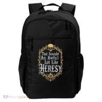 That Sounds An Awful Lot Like Heresy Backpack thumb 0
