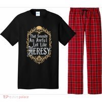 That Sounds An Awful Lot Like Heresy Pajama Set thumb 0