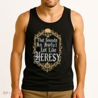 That Sounds An Awful Lot Like Heresy Tank Top thumb 3