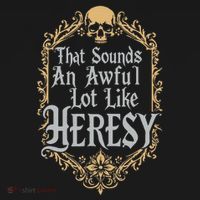 That Sounds An Awful Lot Like Heresy Tote Bag thumb 4