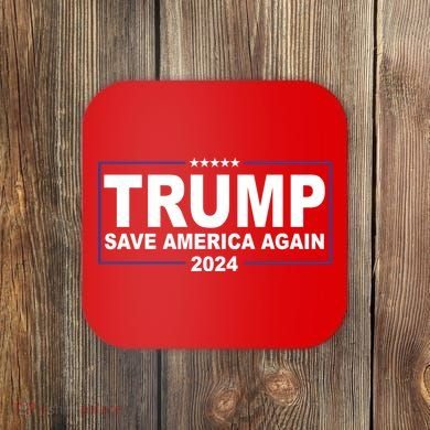 Trump Save America Again 2024 Coaster