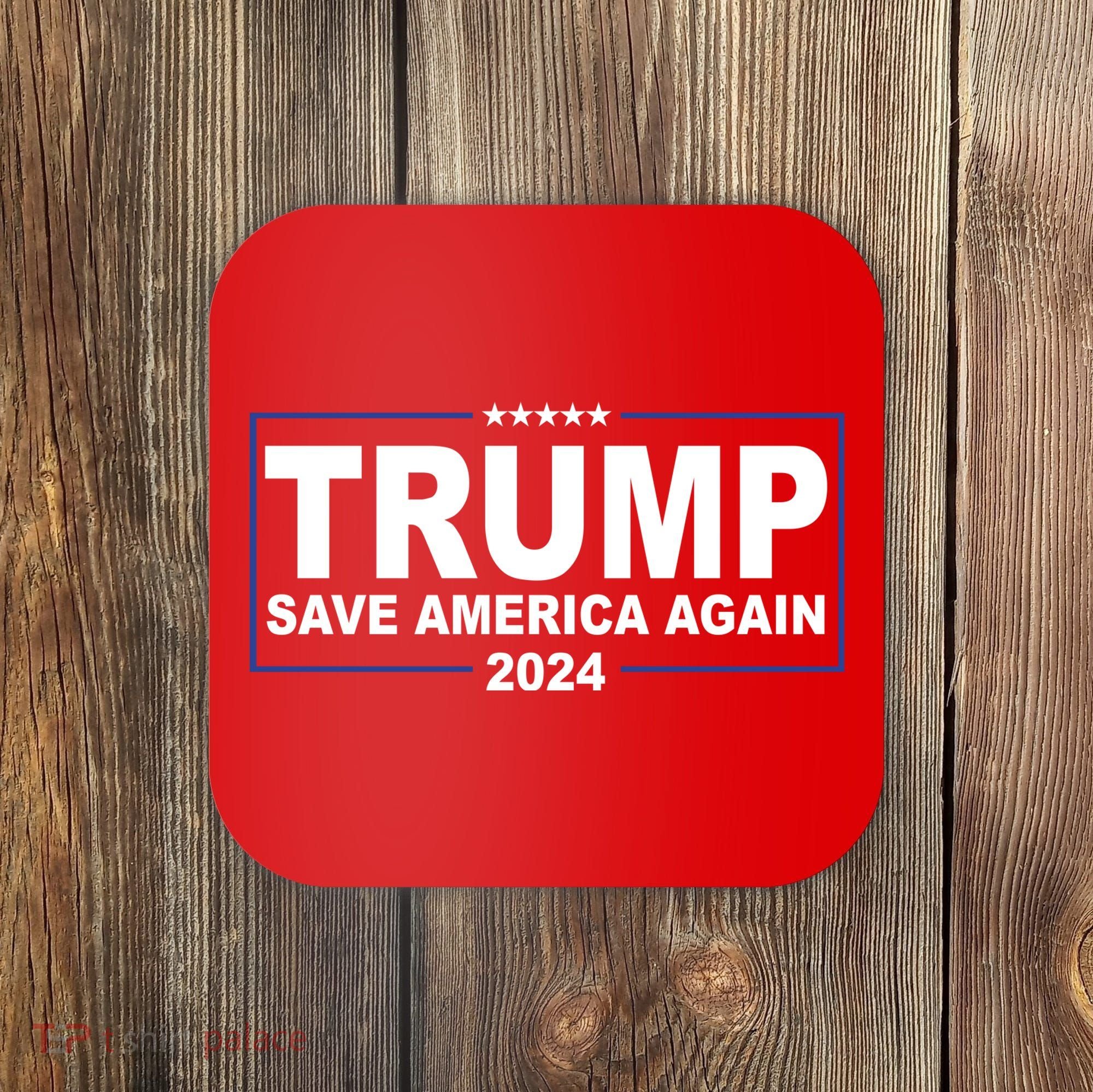 Trump Save America Again 2024 Coaster