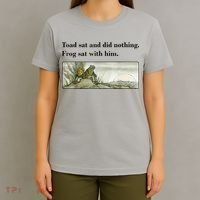 Toad Sat And Did Nothing Frog Sat With Him T-Shirt thumb 4