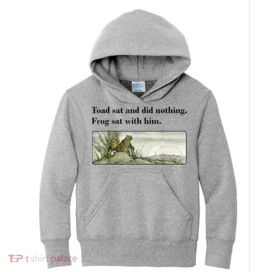 Toad Sat And Did Nothing Frog Sat With Him Kids Hoodie