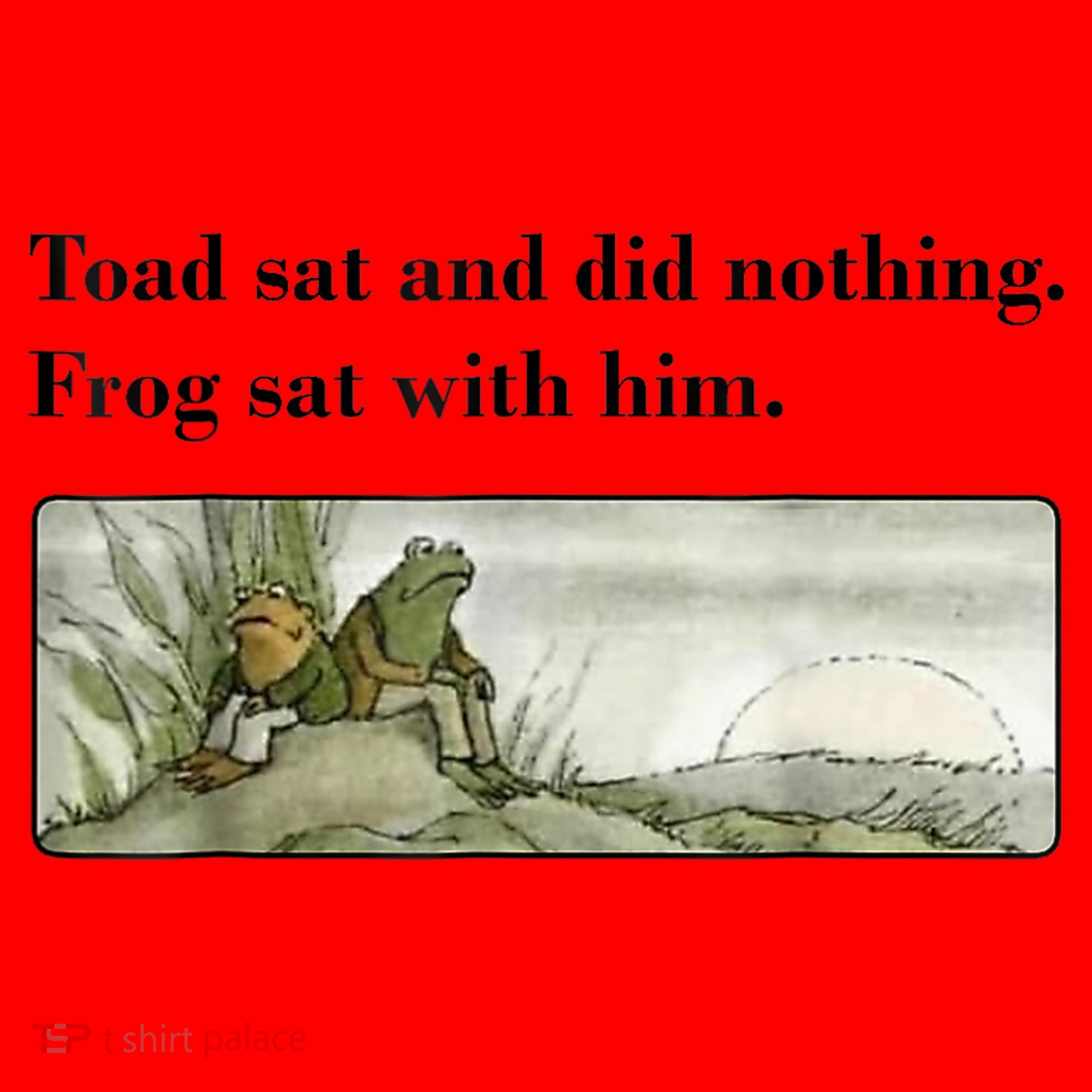 Toad Sat And Did Nothing Frog Sat With Him Santa Hat
