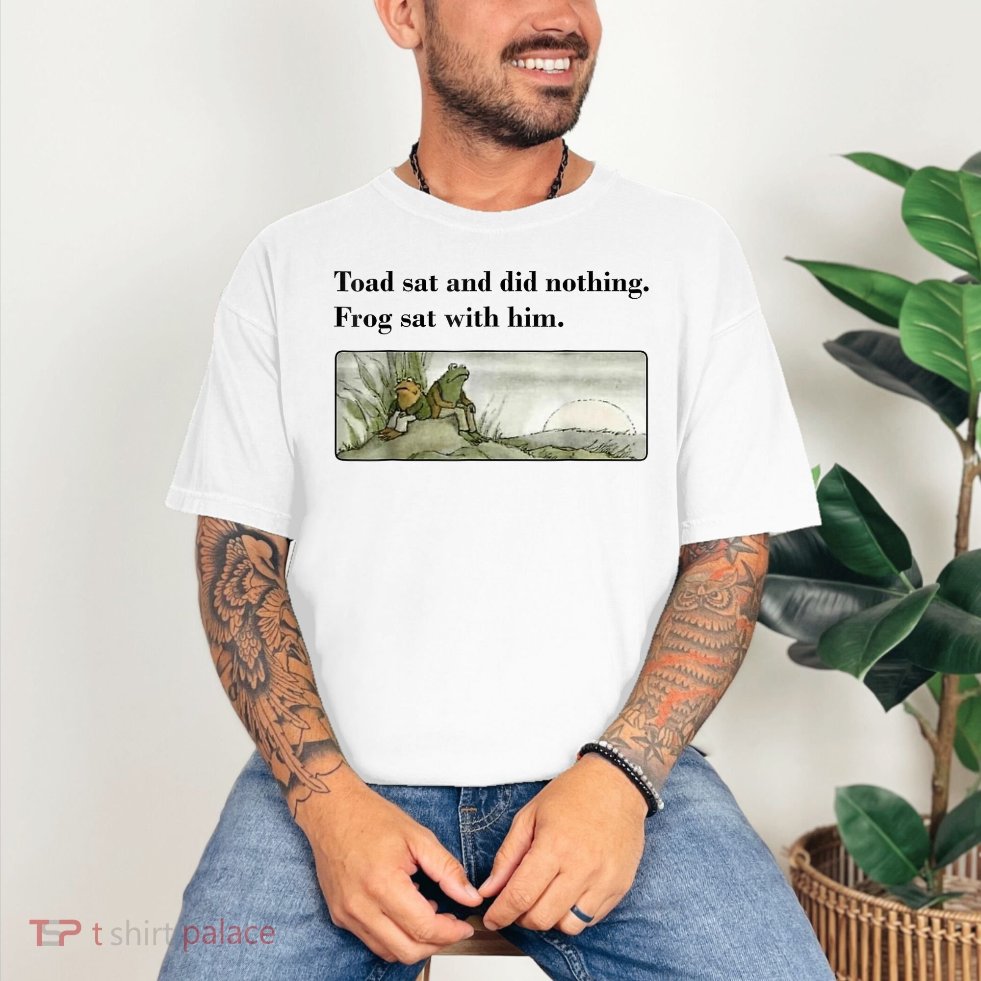 Toad Sat And Did Nothing Frog Sat With Him Comfort Colors T-Shirt