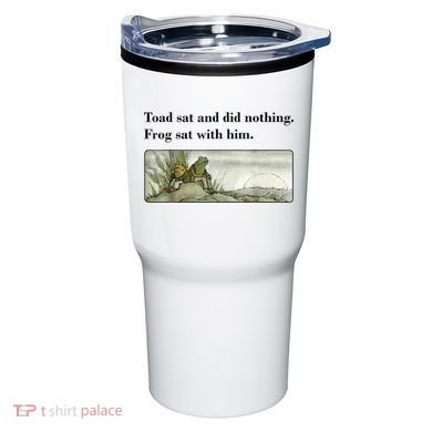Toad Sat And Did Nothing Frog Sat With Him Tumbler