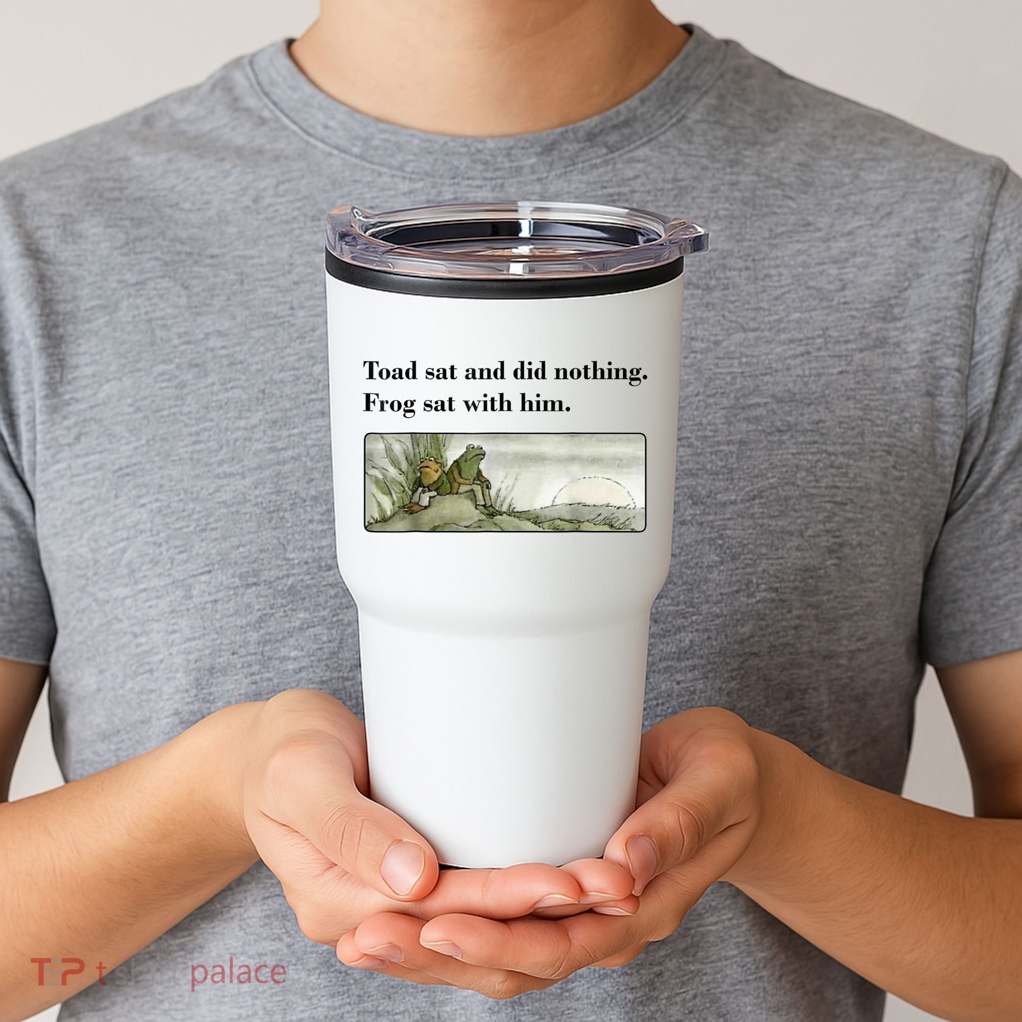 Toad Sat And Did Nothing Frog Sat With Him Tumbler