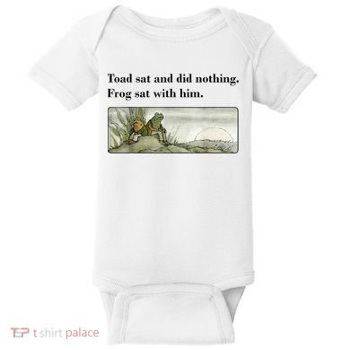 Toad Sat And Did Nothing Frog Sat With Him Baby Bodysuit