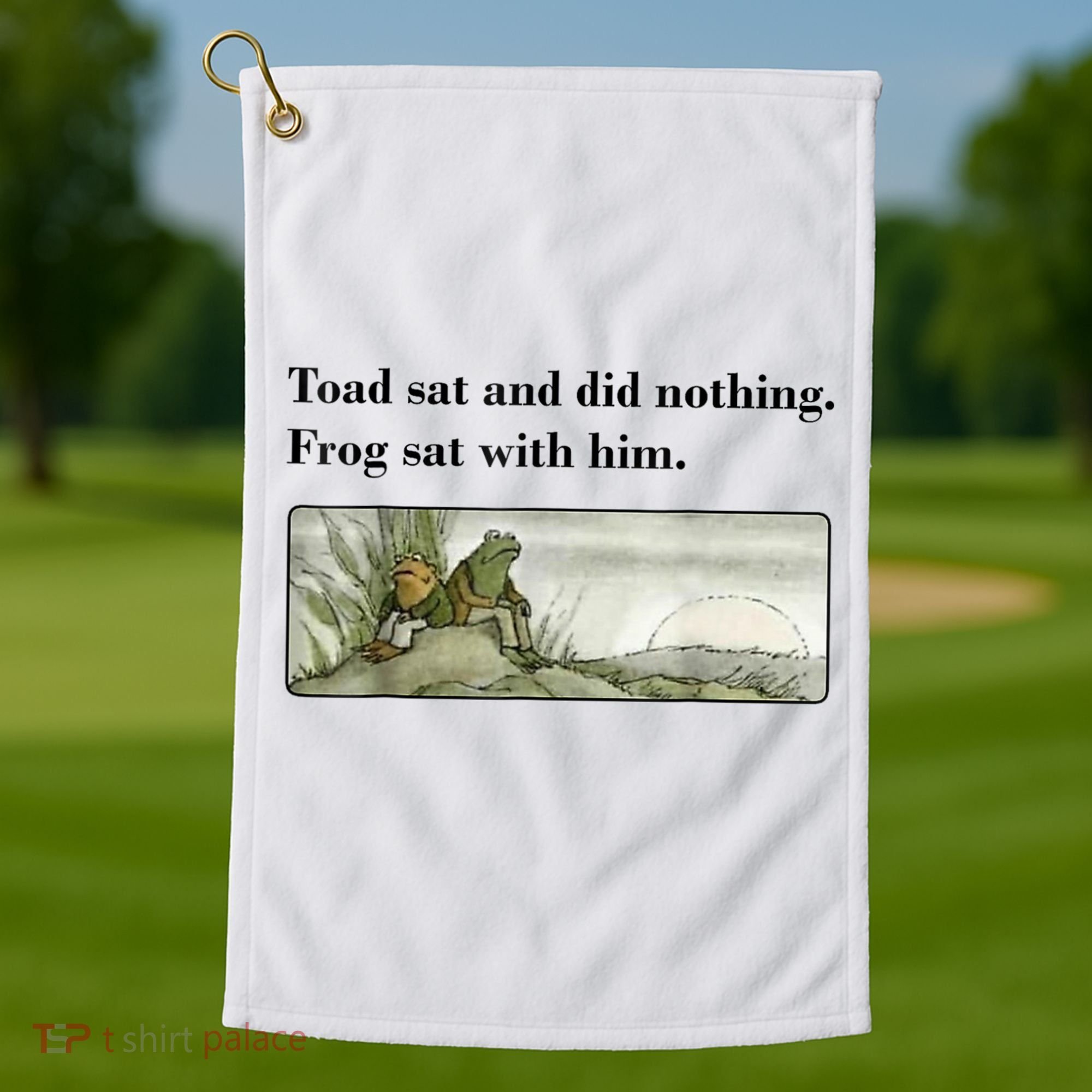 Toad Sat And Did Nothing Frog Sat With Him Golf Towel