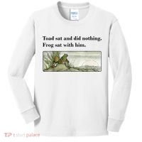 Toad Sat And Did Nothing Frog Sat With Him Kids Long Sleeve Shirt thumb 0