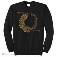 The Season And The Reason Christmas Sweatshirt thumb 0