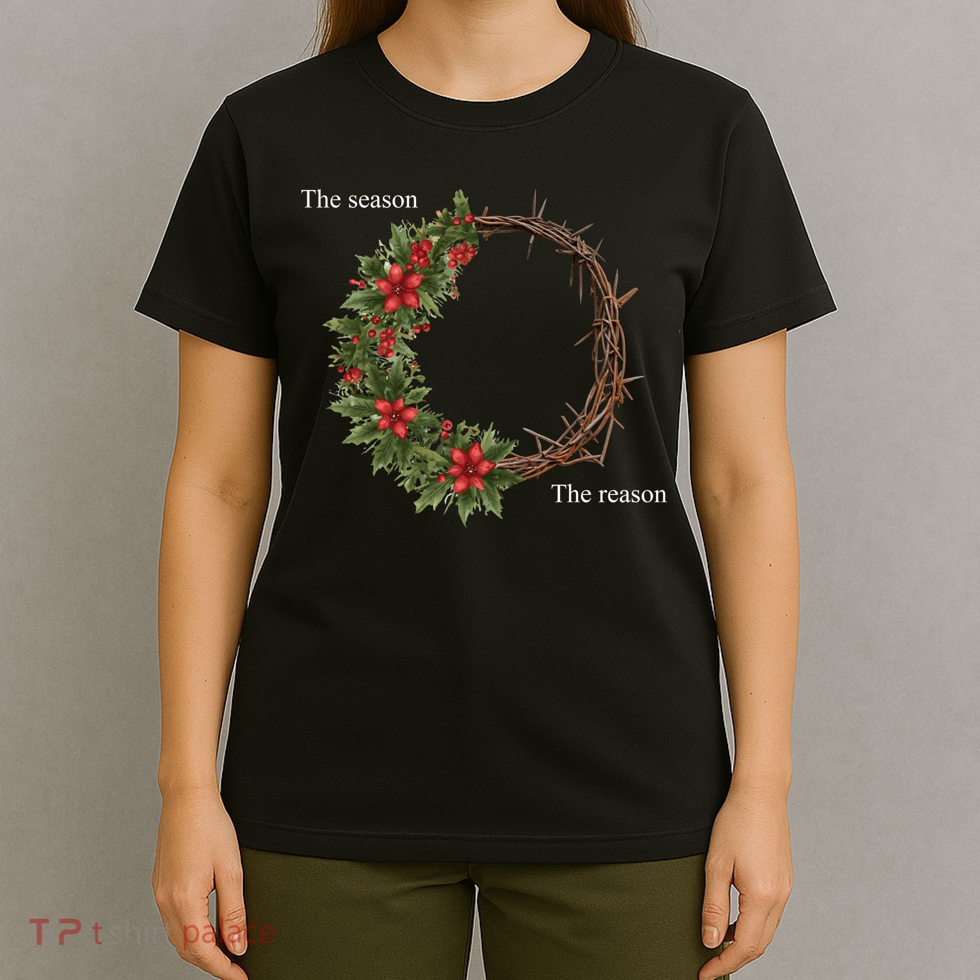 The Season And The Reason Christmas T-Shirt