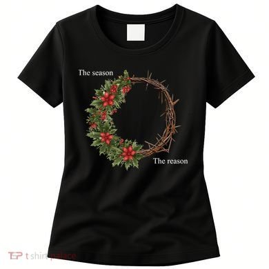 The Season And The Reason Christmas Women's T-Shirt